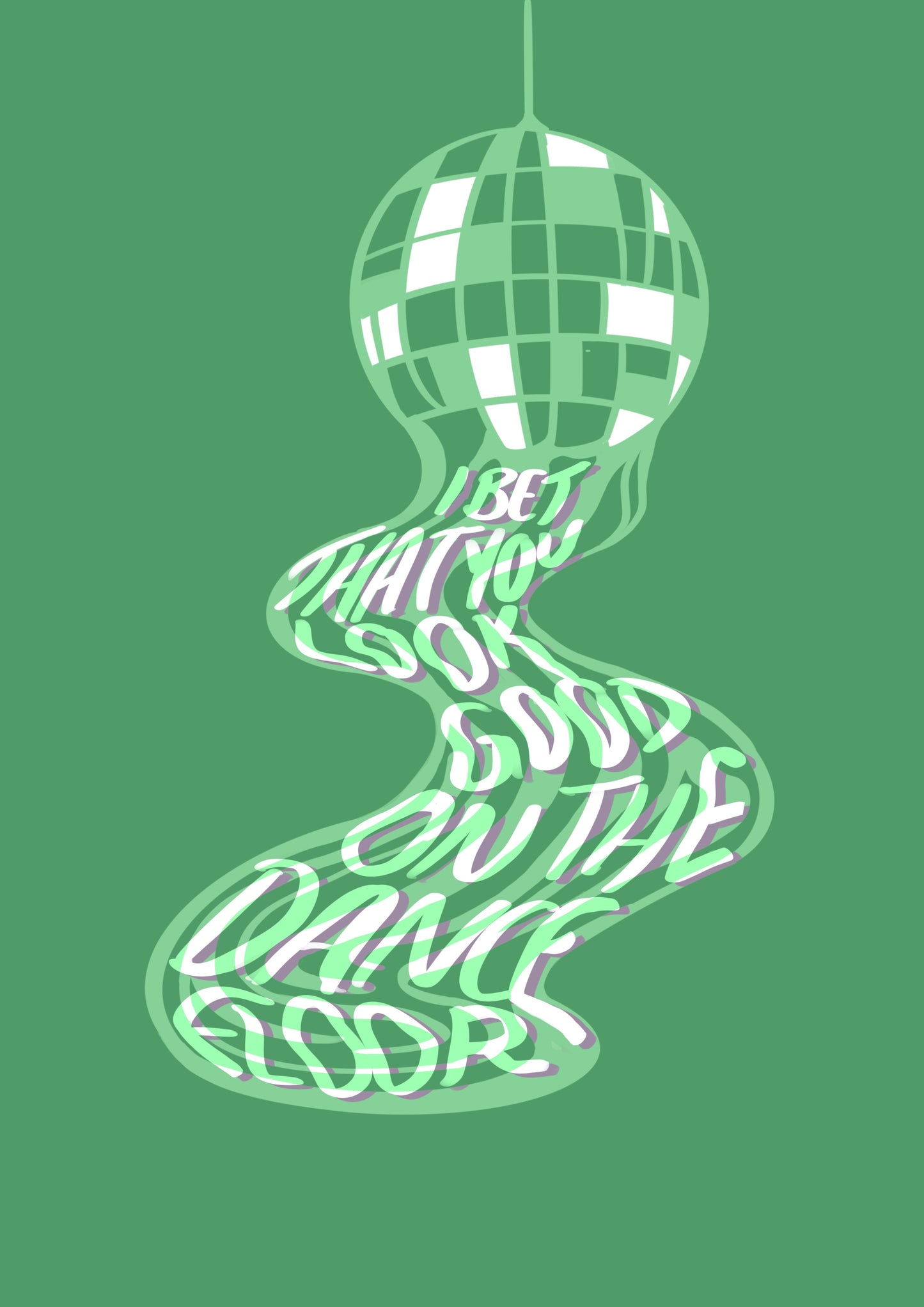 “I Bet That You Look Good On The Dancefloor” Print