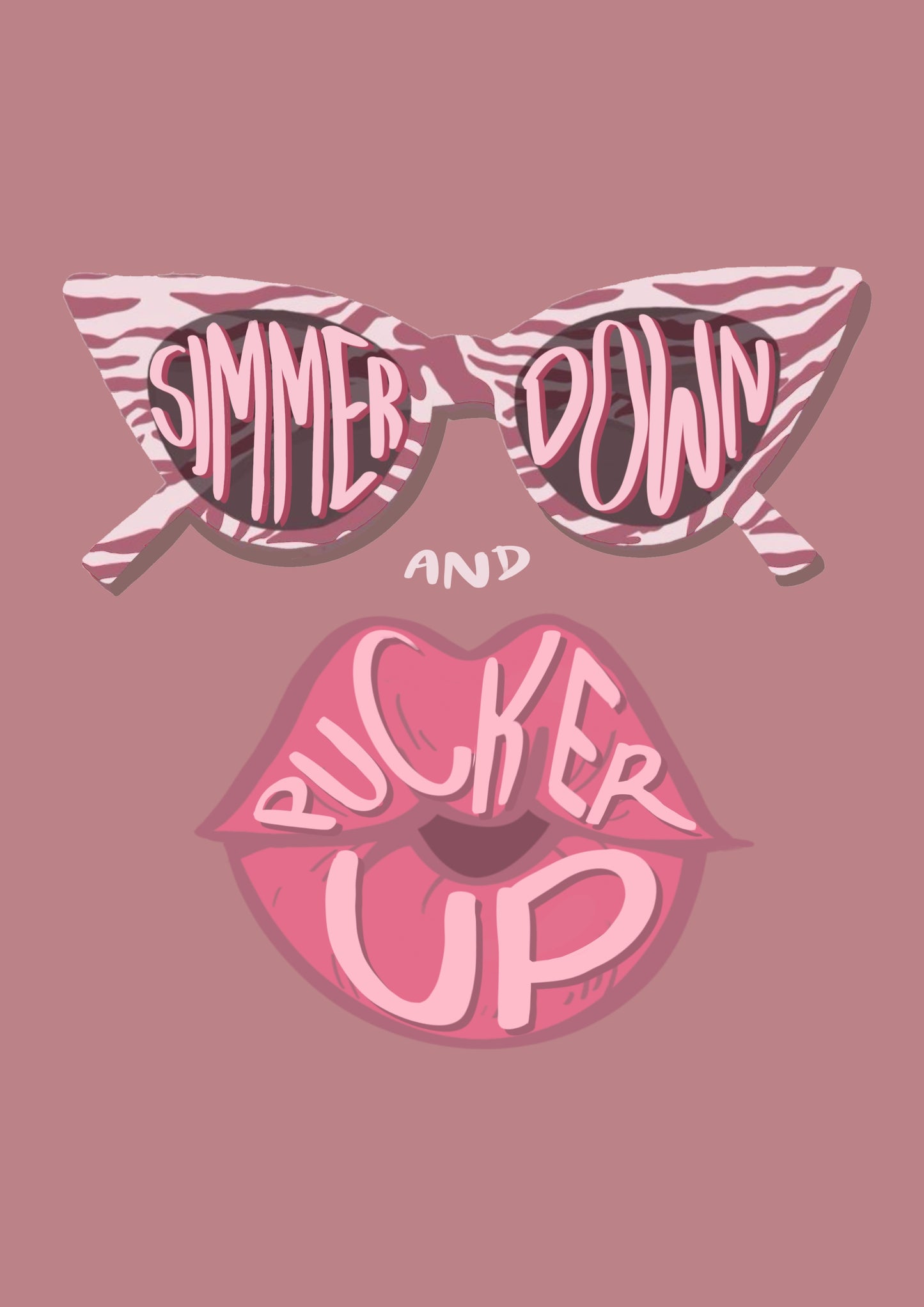 “Simmer Down and Pucker Up” Print