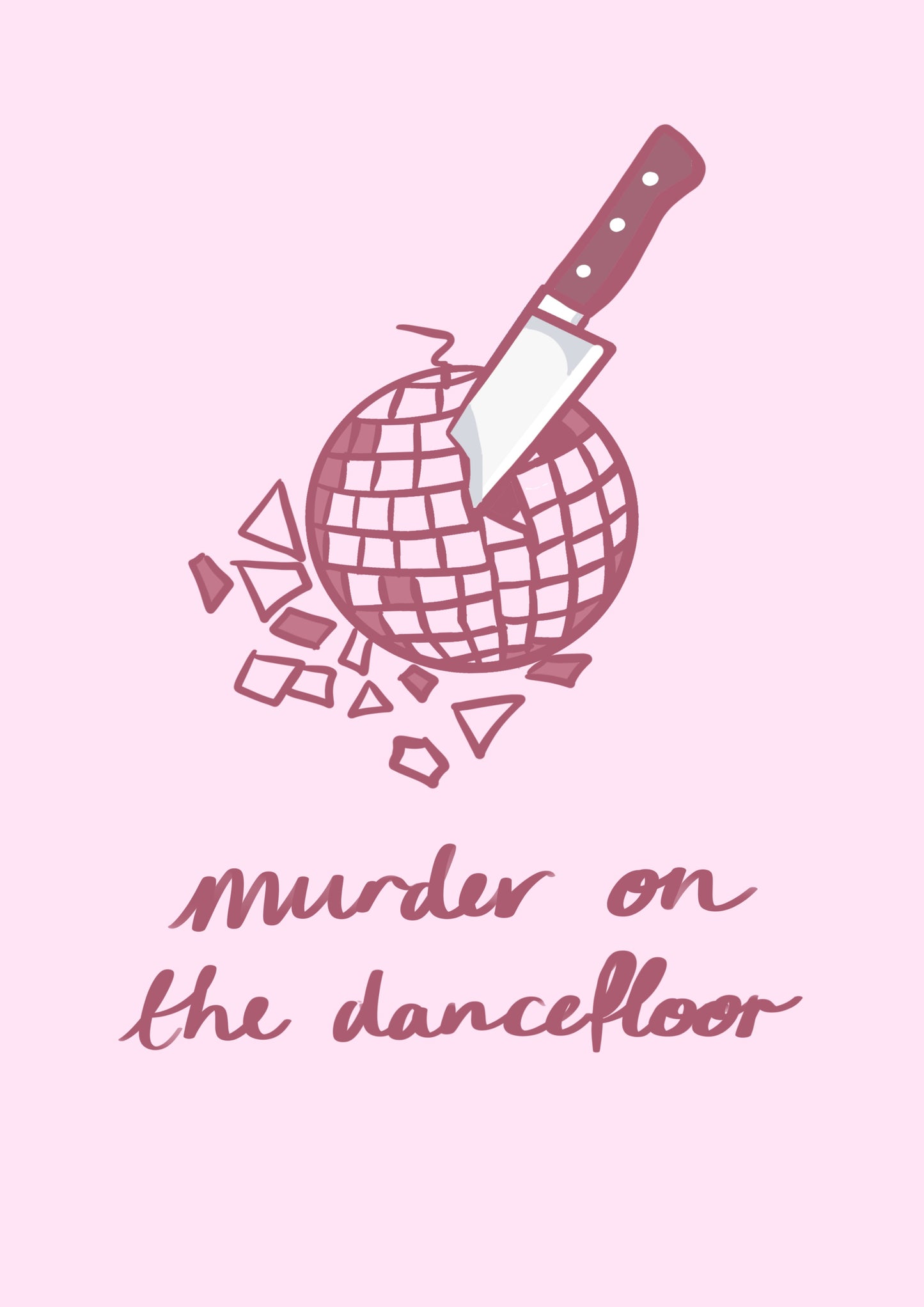 “Murder on the Dancefloor” Print
