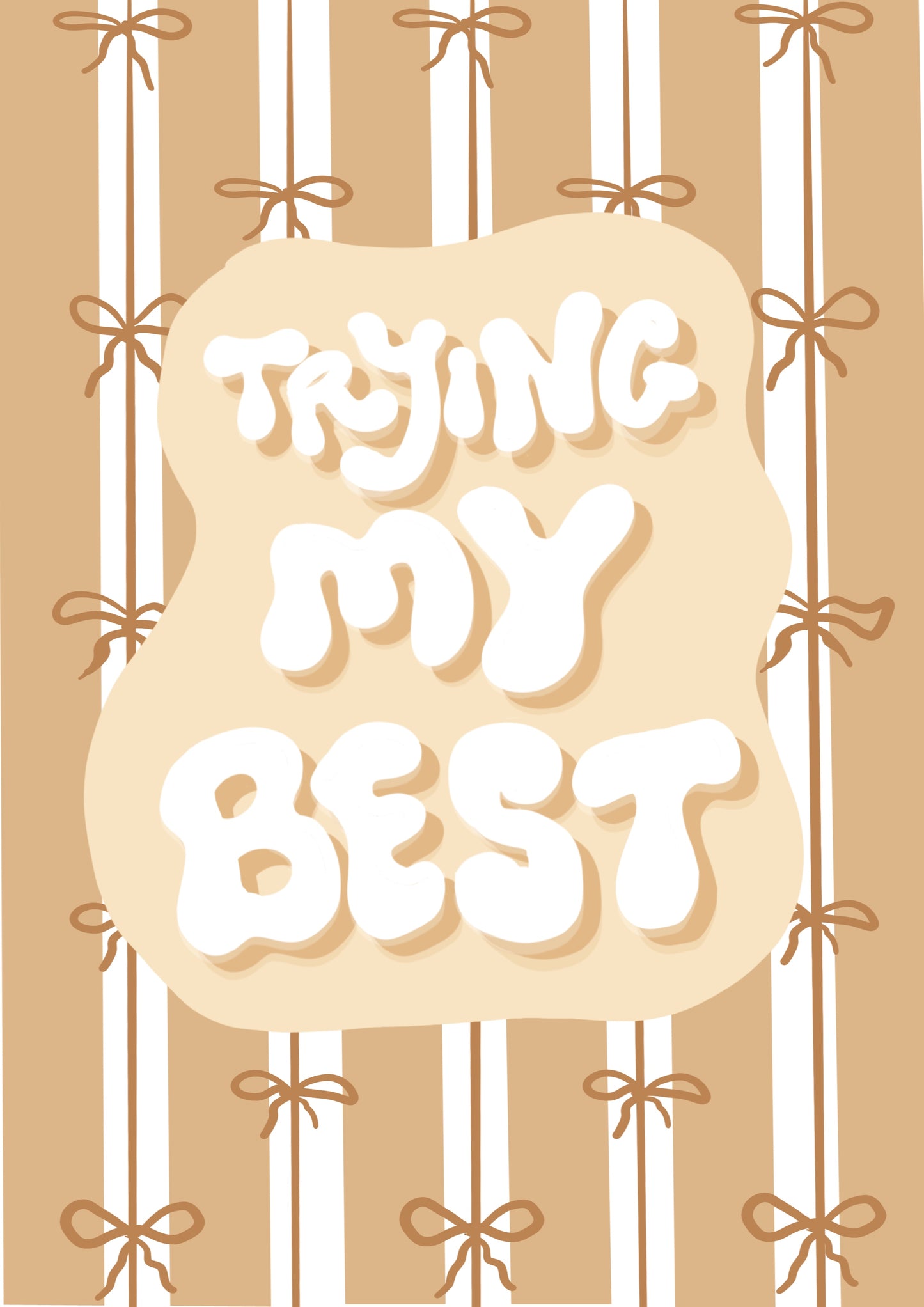 “Trying My Best” Cute Print