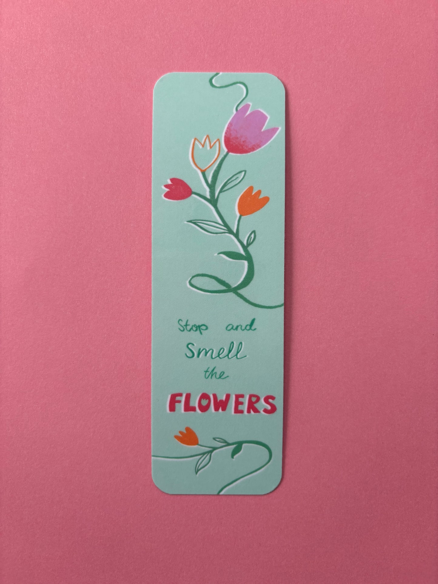 Smell the Flowers Bookmark