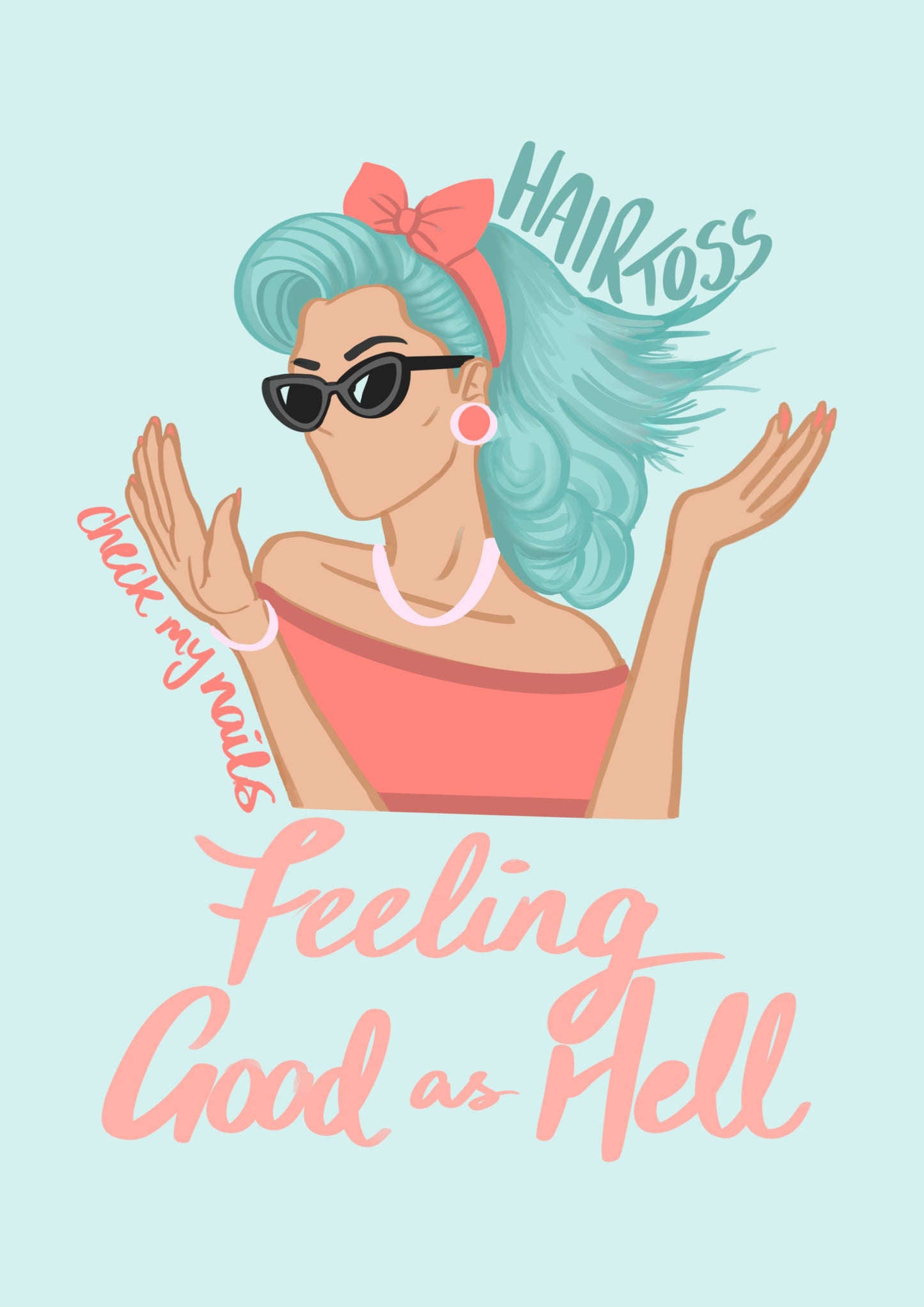 “Feeling Good as Hell” Print