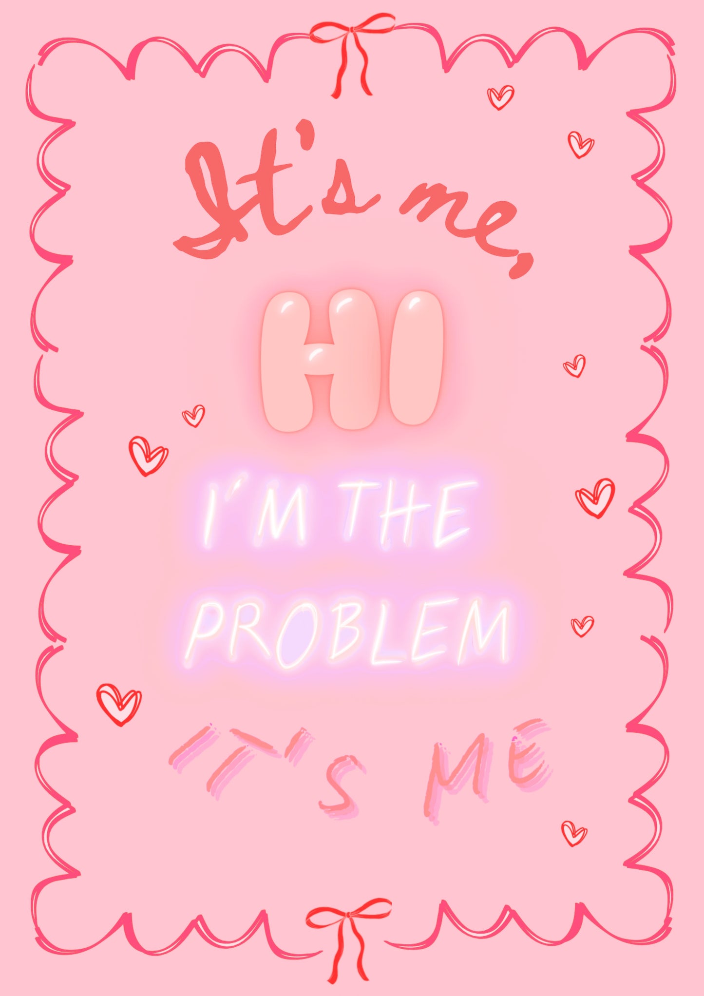 “I’m the Problem” Print
