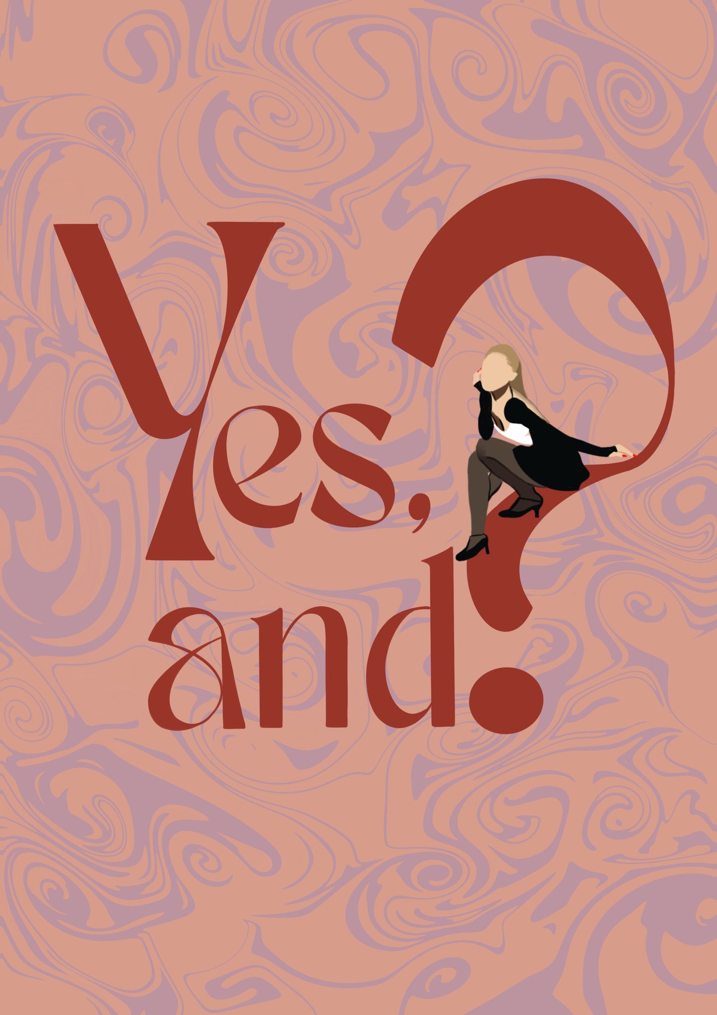“Yes, And?” Print