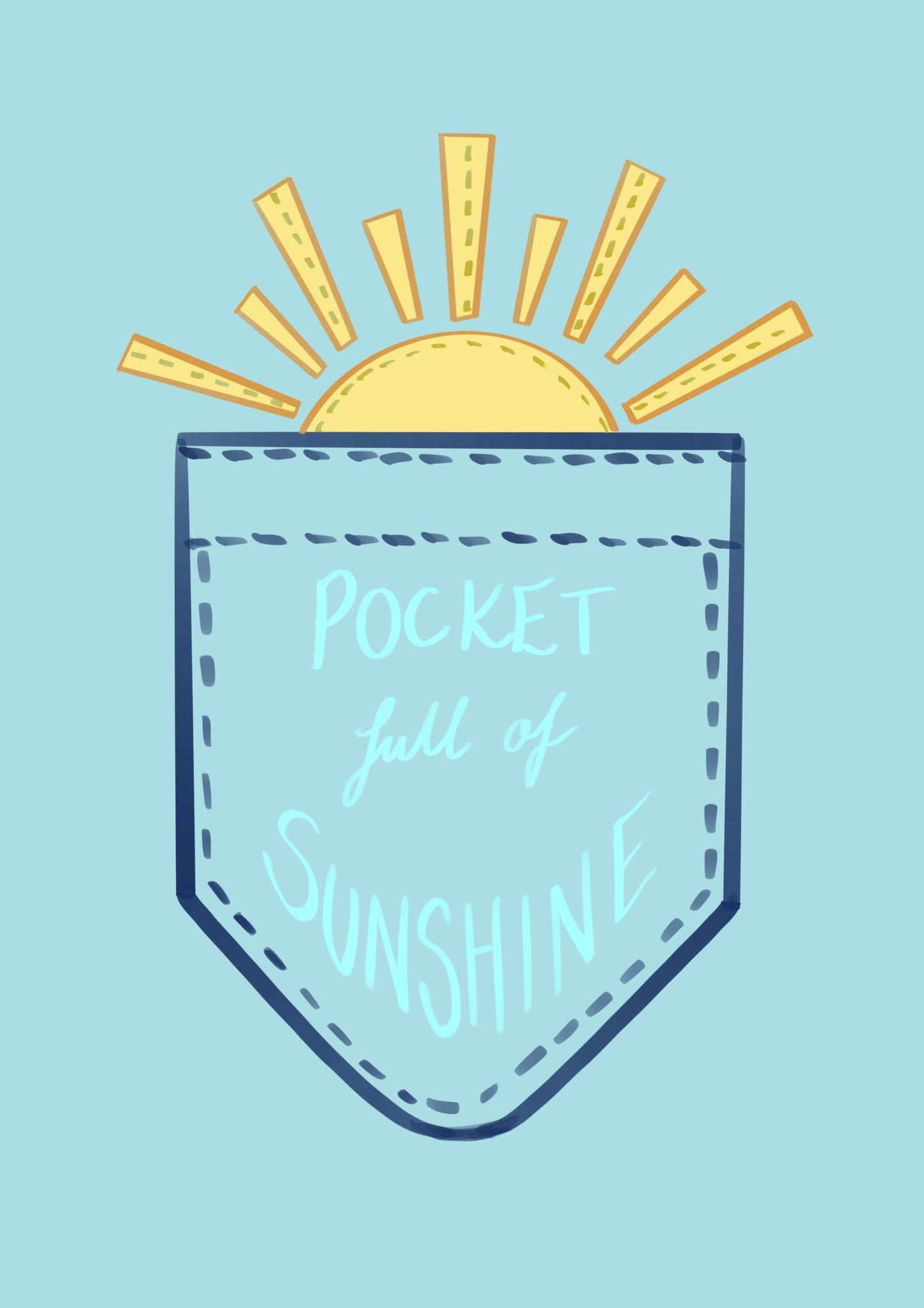 “Pocket full of Sunshine” Print