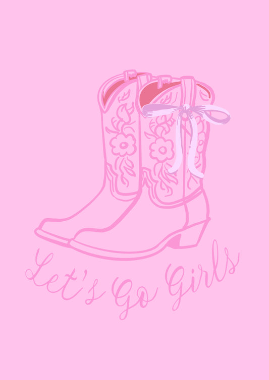 “Let’s Go Girls” Print