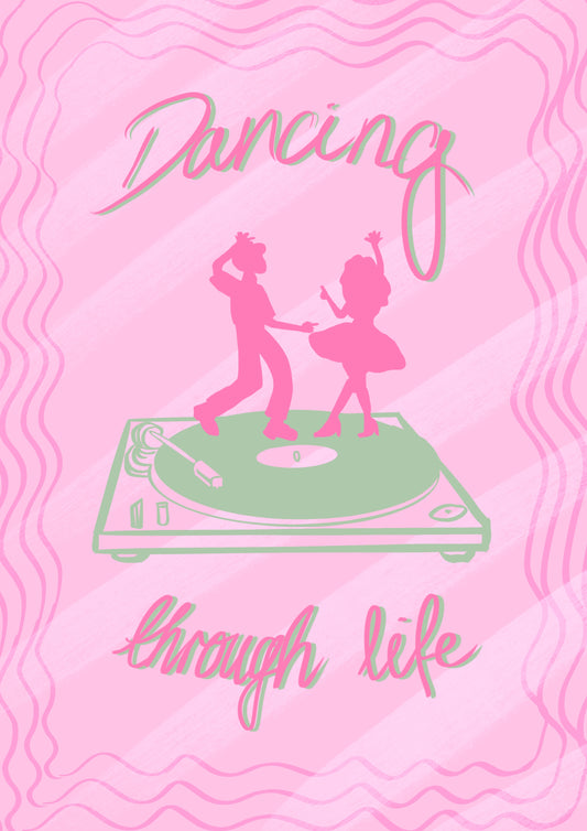 “Dancing Through Life” Print