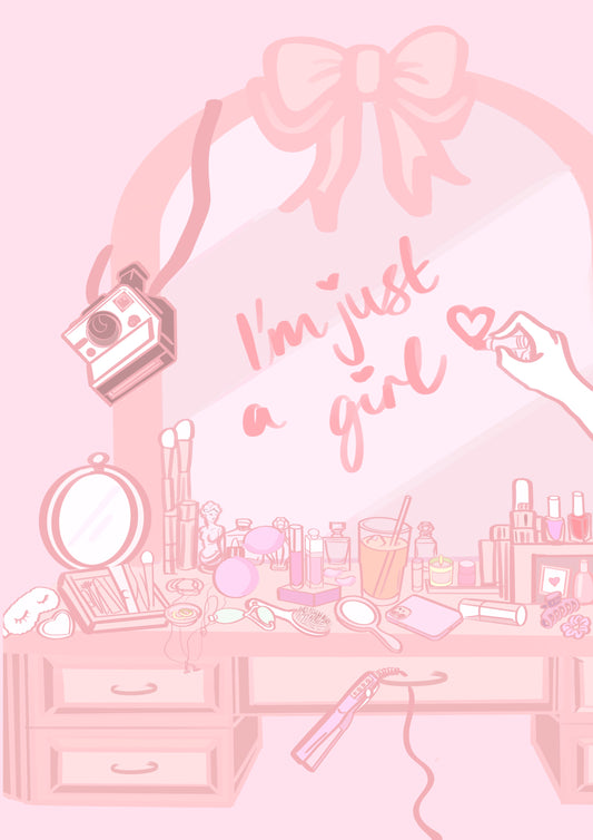 “I’m Just a Girl” Print