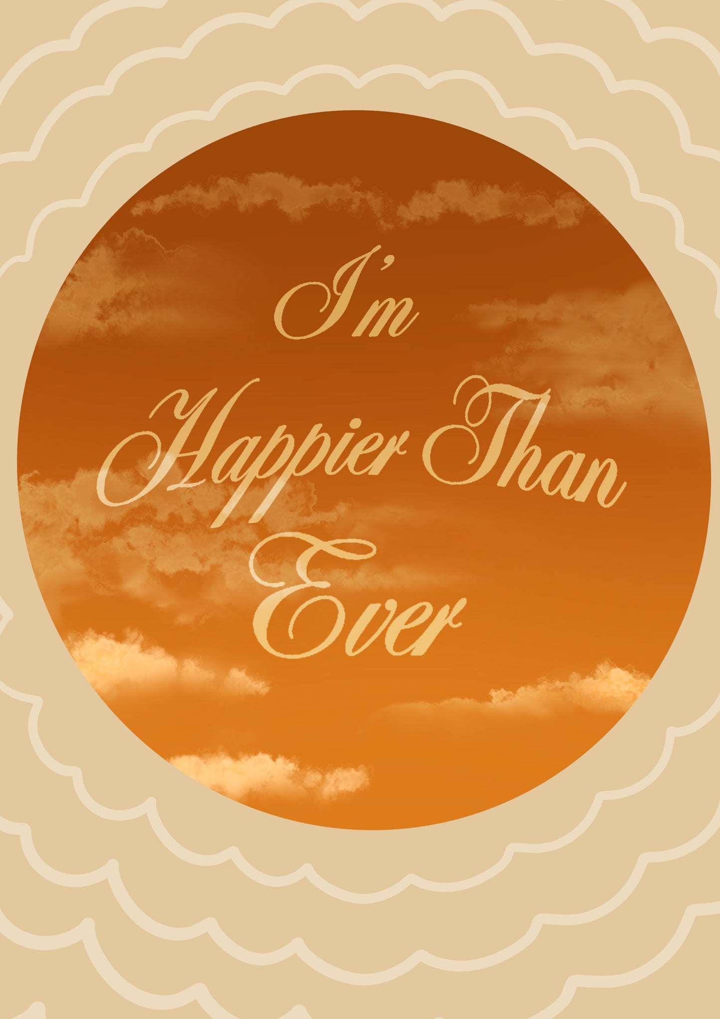 “Happier Than Ever” Print