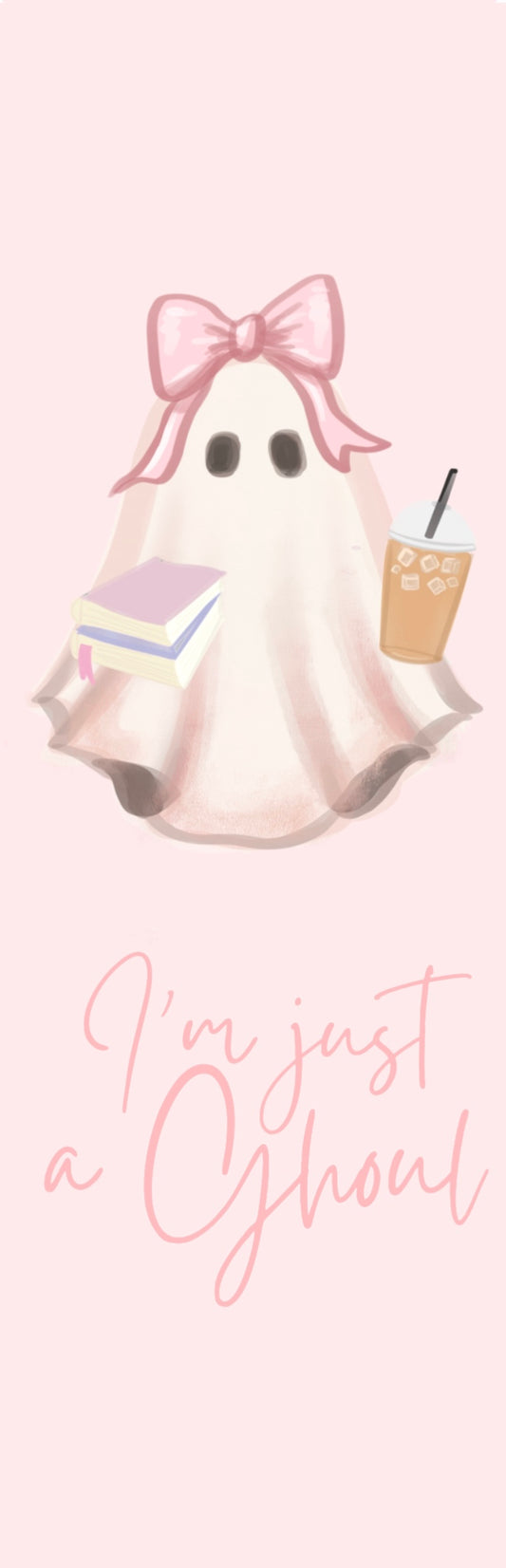 I’m Just A Ghoul Bookmark