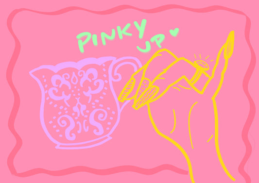 “Pinky Up” Print