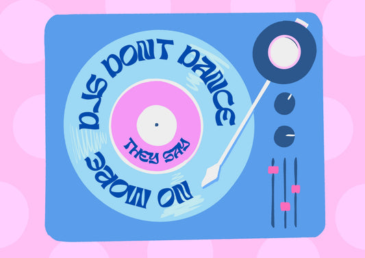 “Dance No More” Print