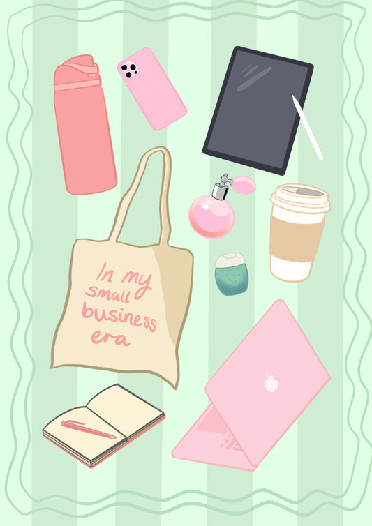 “In my Small Business Era” Print