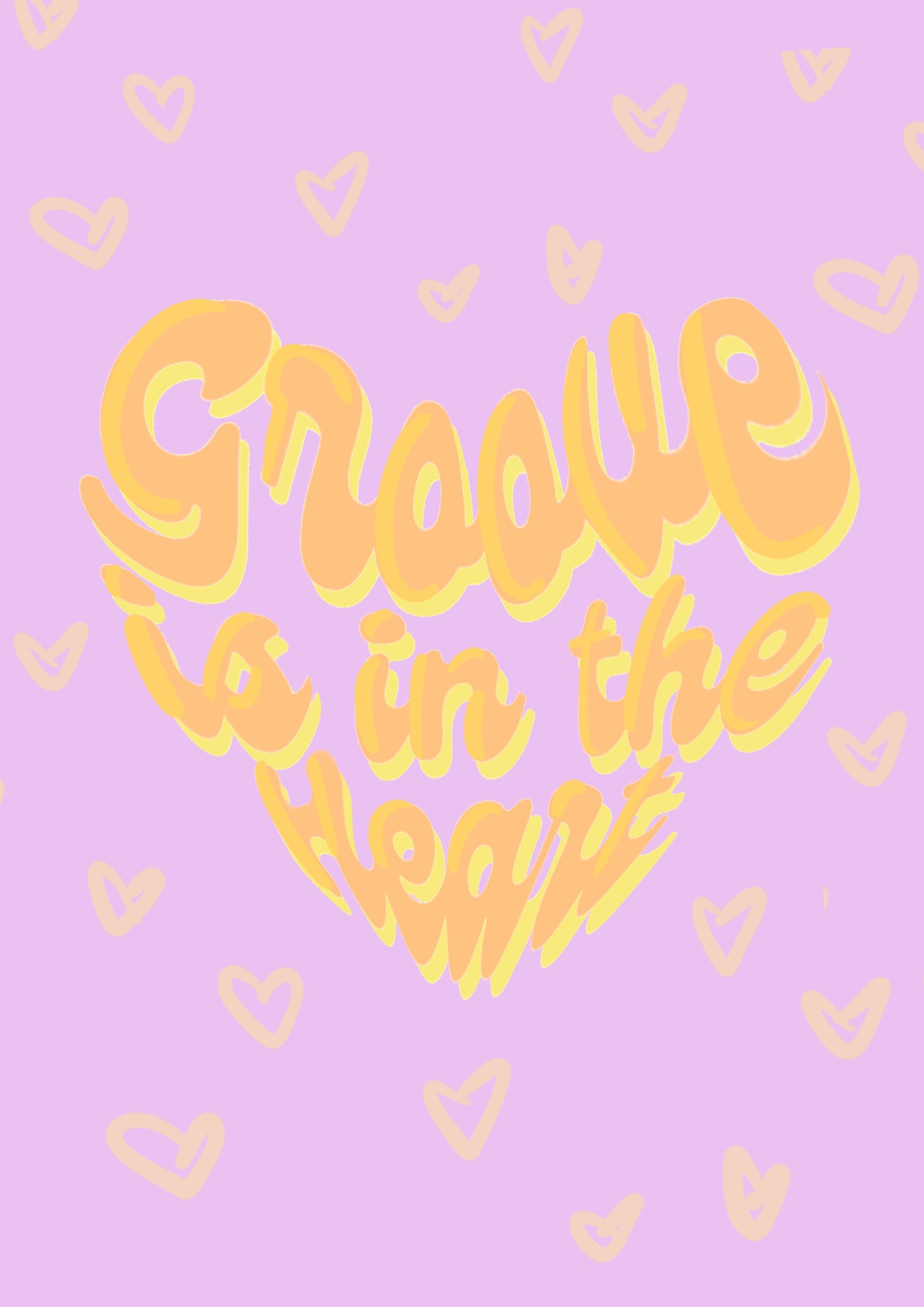“Groove is in the Heart” Print