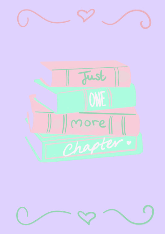 “Just One More Chapter” Bookish Print