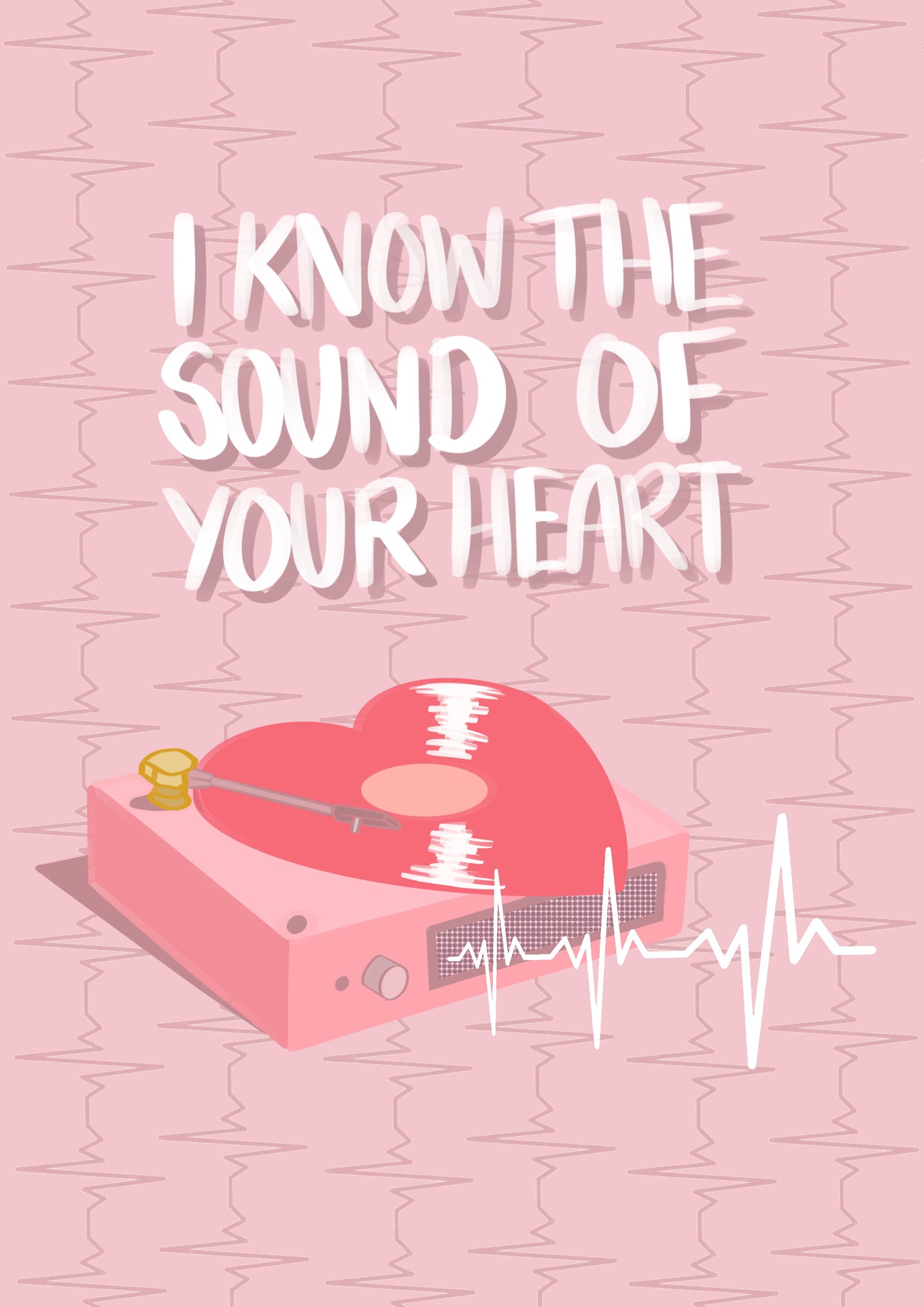 “The Sound of your Heart” Print