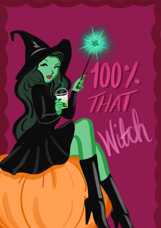 “100% That Witch” Print
