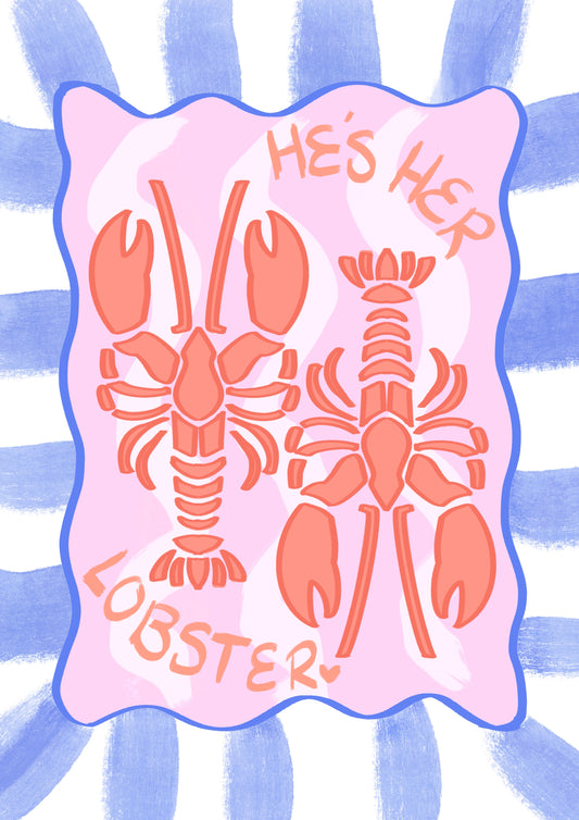 “He’s Her Lobster” Print