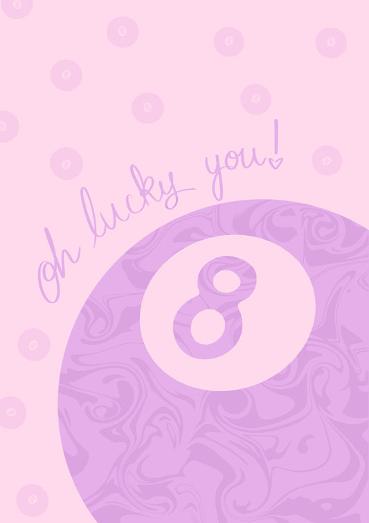 “Oh Lucky You” Print