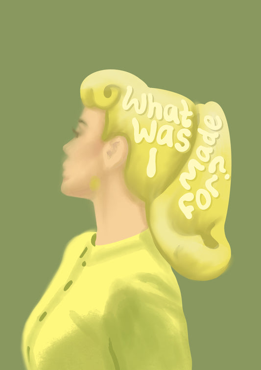 “What was I made for?” Print