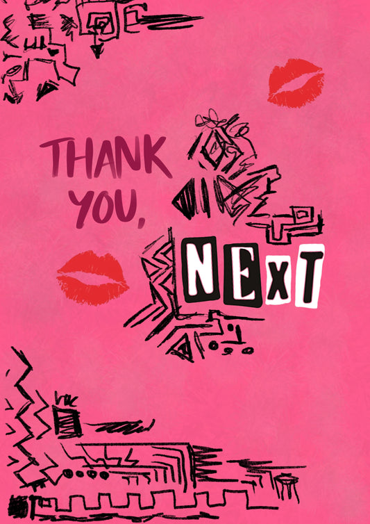 “Thank You Next” Print