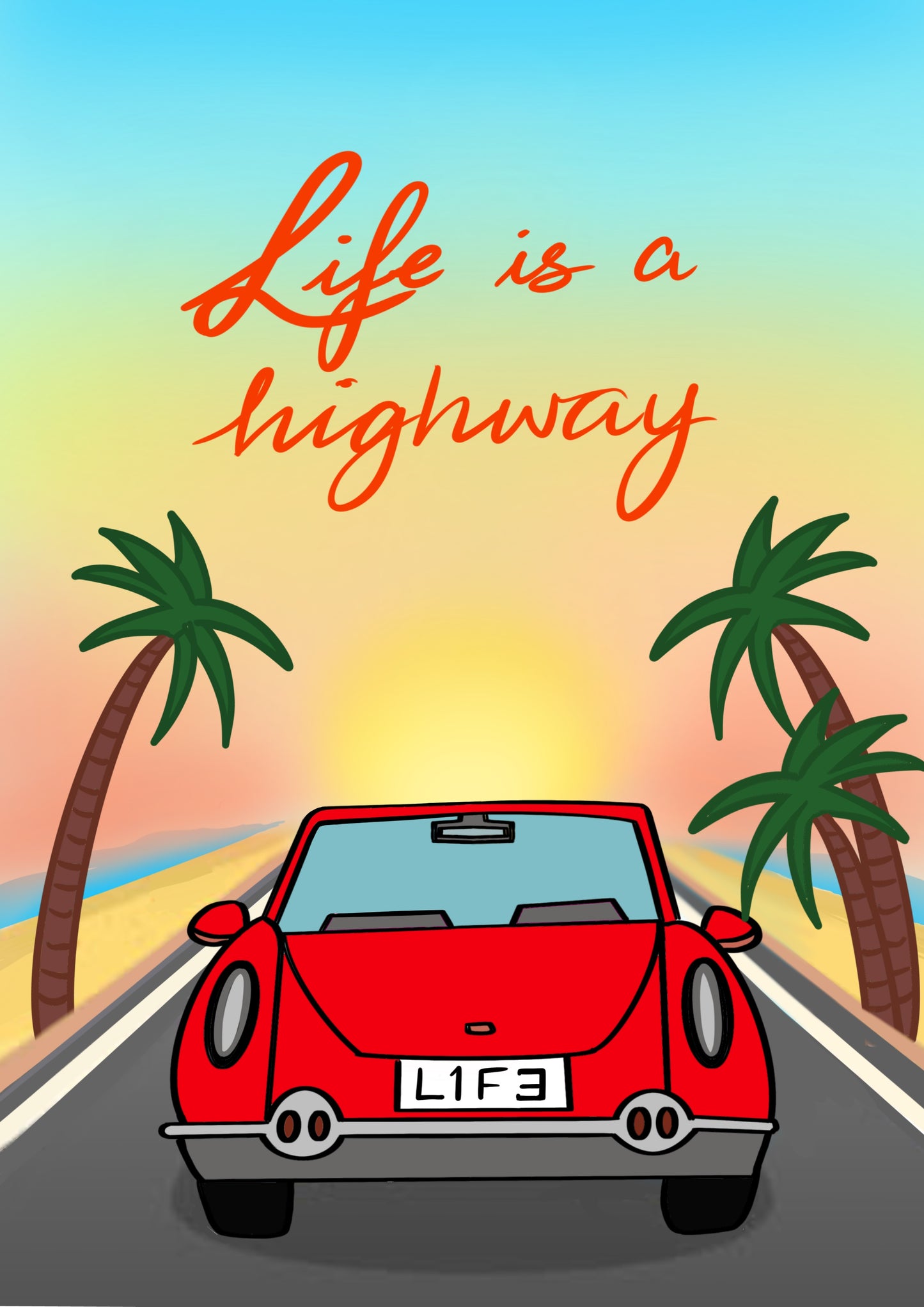 “Life is a Highway” Print