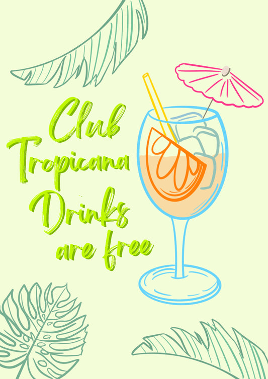 “Club Tropicana” Print