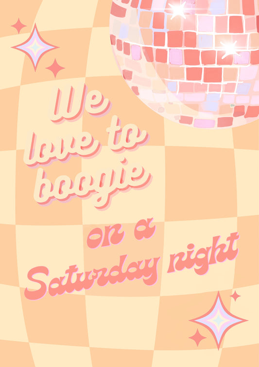 “We love to Boogie” Print
