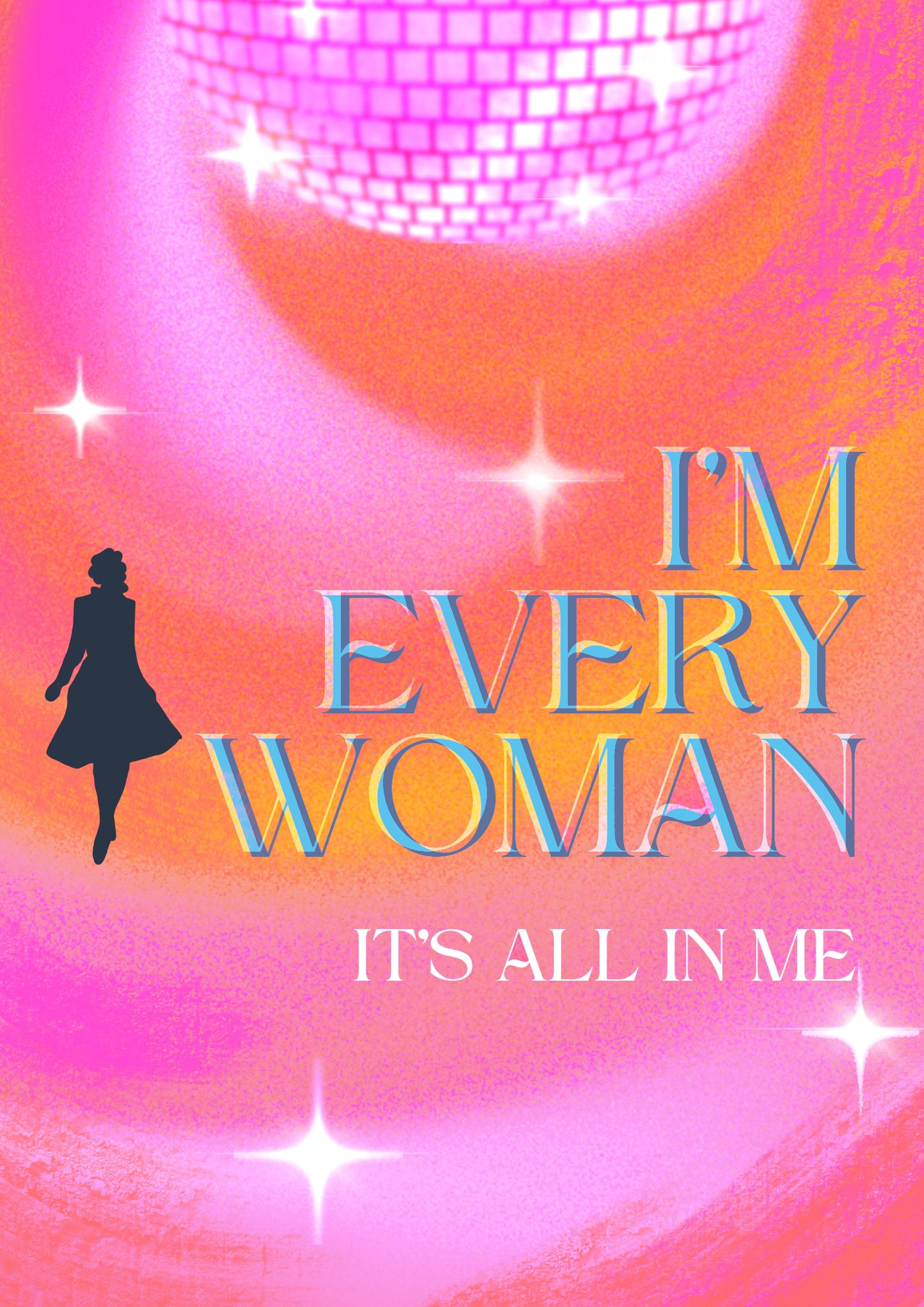 “I’m Every Woman” Print